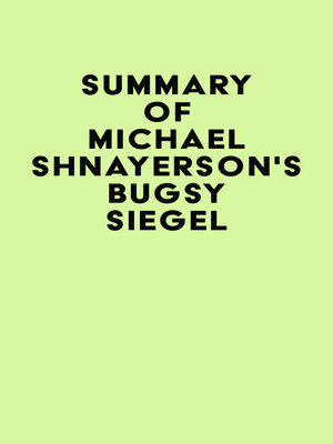 cover image of Summay of Michael Shnayerson's Bugsy Siegel